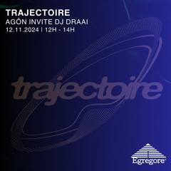 Agôn invite DJ Draai - Trajectoire (Novembre 2024)