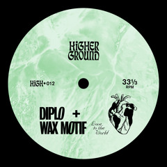Diplo & Wax Motif - Love To The World