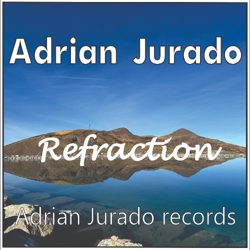 Adrian Jurado-Refraction