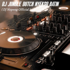Dj Jungle Dutch Nyekso Batin (Remix)