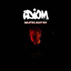 Idiom's Belated BDay Mix