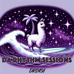 Da Rhythm Sessions 9th July 2025 (DRS491)