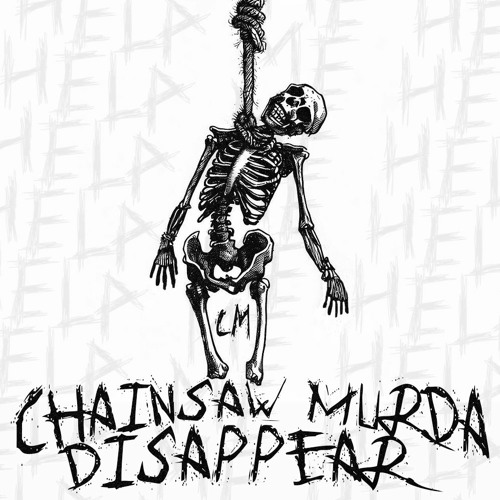 DISAPPEAR (Prod. CHAINSAW MURDA)