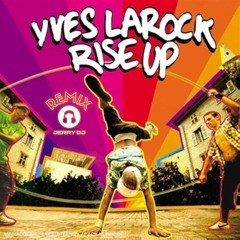 Yves Larock - Rise Up (Jerry Dj Bootleg Remix 2024)