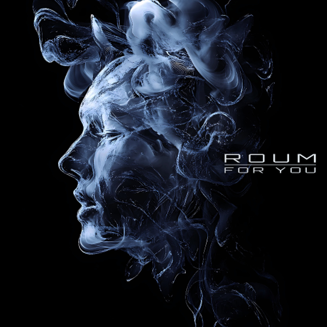 The Roum Stream Roum - For You by PYRO Records | Listen online for free on ...