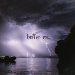 better me