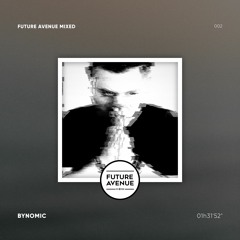 Future Avenue Mixed 002 - Bynomic