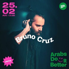 ✯ Bruno Cruz Live @ Arabs Do It Better 25.02.22 Art Club - Jaffa ✯