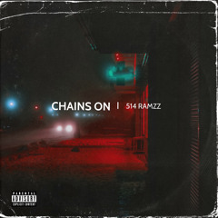 Ramzz - Chains On (Prod. Andyr)