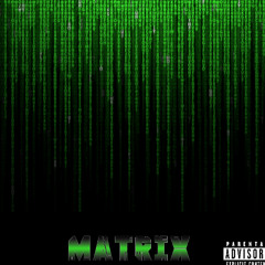 Matrix(Freestlye)