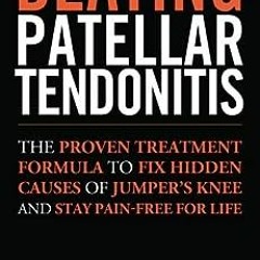 [PDF] Read Beating Patellar Tendonitis by Martin Koban,Jennifer Chase