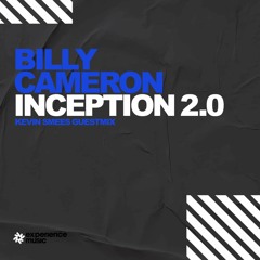 Billy Cameron Presents Inception 2.0 Ep 51 Kevin Smees Guest Mix