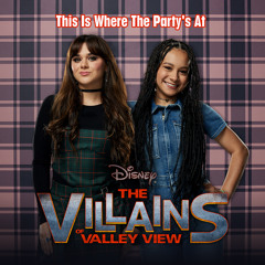This Is Where the Party's At (From "The Villains of Valley View: Season 2")