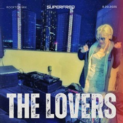 The Lovers - Rooftop Mix