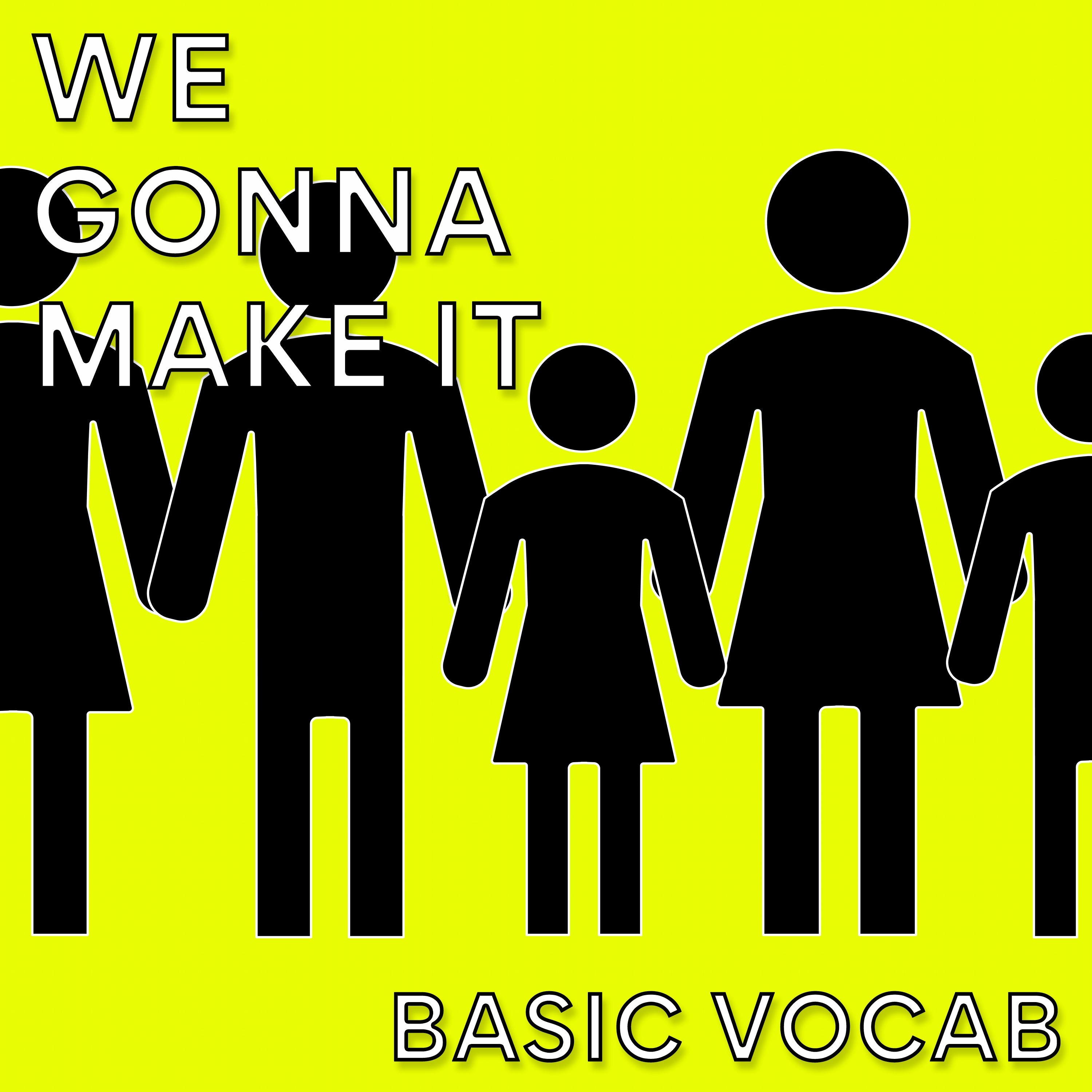 We Gonna Make It - Basic Vocab