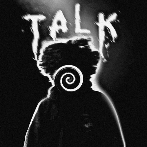 TALK! [W/ ZILLA$kAVE X AGGRAVATED PACIFIST] [PROD. OHBATS]