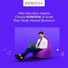 Transform Your Edu-Immigration Business with KONDESK CRM