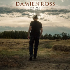 damien ross - mistake