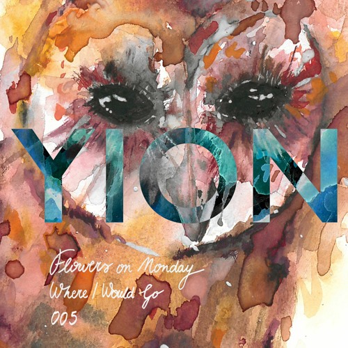 Flowers on Monday - When You Smile (Original Mix) [YION]