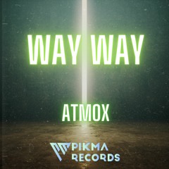ATMOX - WAY WAY