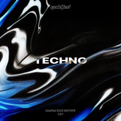 Techno mixtape by DJ GoldTed 2024 Apr.