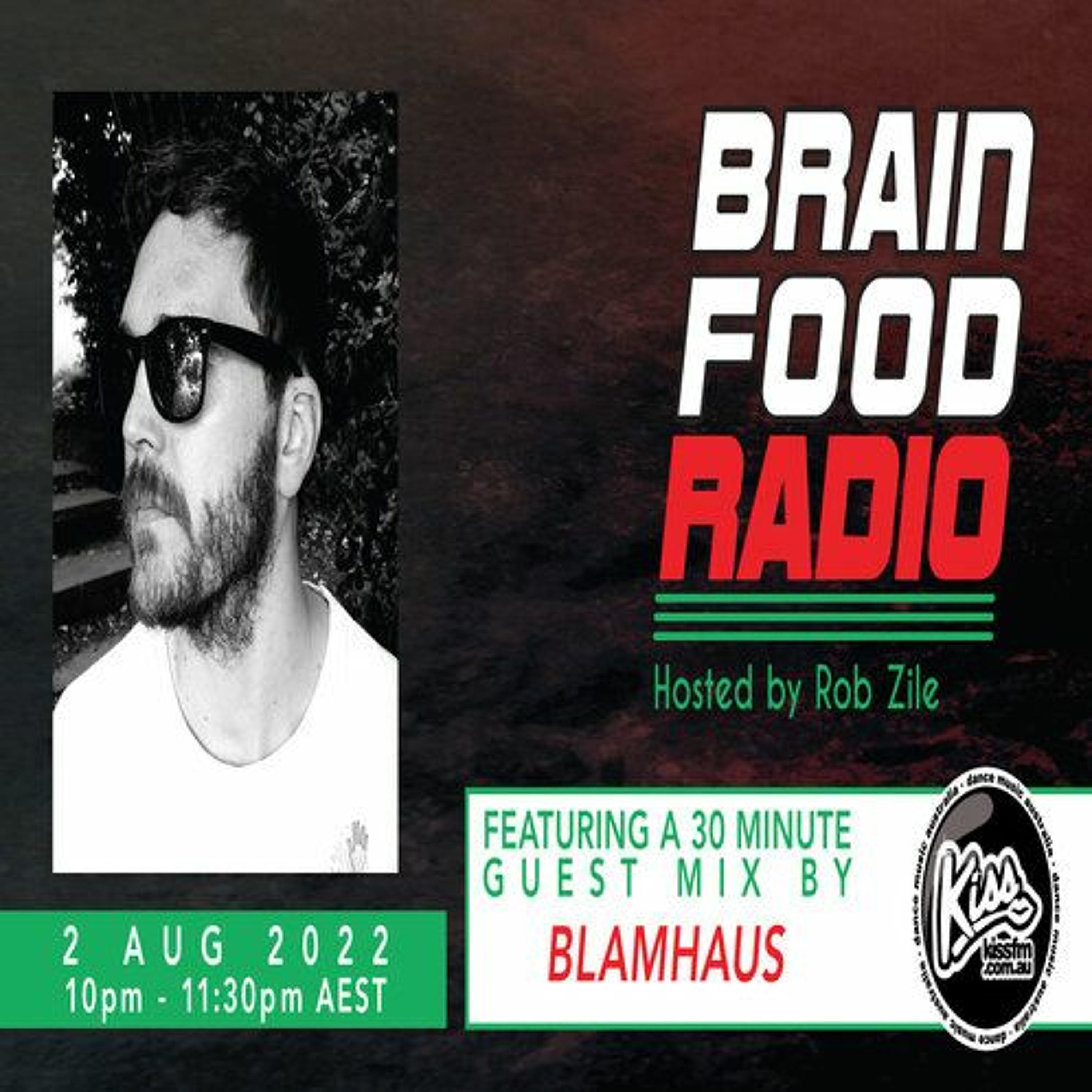 Brain Food Radio hosted by Rob Zile/KissFM/02-08-22/#2 BLAMHAUS (GUEST MIX episode artwork