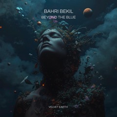 Bahri Bekil - Beyond The Blue