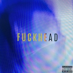 fuckhead(Prod.Bakester)