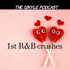 1st R&B crushes...