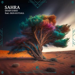 Sahra (Original Mix)(Feat Ekin Kutsall) [Cafe De Anatolia]