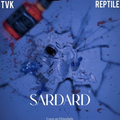 "SARDARD" TVK X Reptile (Proud by Radical)