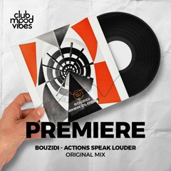 PREMIERE: Bouzidi ─ Actions Speak Louder (Original Mix) [Urge To Dance]