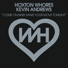 Come On Baby Make Your Move Tonight (We Ourselves & Us Remix)