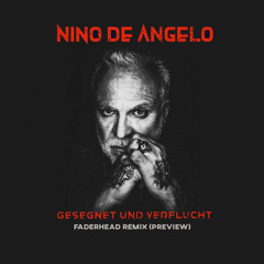 Nino De Angelo - Gesegnet & Verflucht (Faderhead Remix)