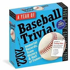 Stream ~Read~[PDF] A Year of Baseball Trivia! Page-A-Day Calendar 2022: Celebrating Teams, Stat