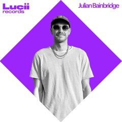 Lucii guest mix #001 - Julian Bainbridge