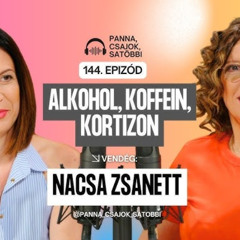 Nacsa Zsanett - Panna Csajok Satöbbi Balázsy Pannával 2025. 07. 18.