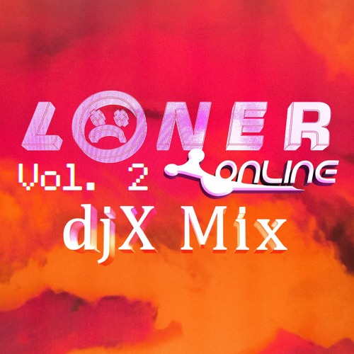 Loner Online Vol. 2 - djX Mix