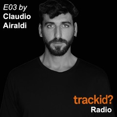 trackid? Radio E03 - Claudio Airaldi