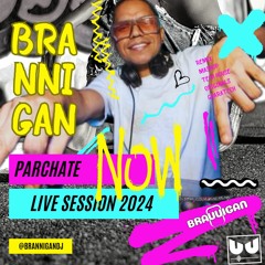 Brannigan - LIve Session (Parchate Now) 2024