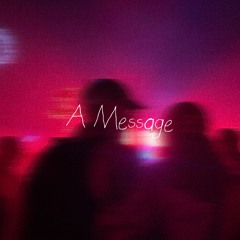 A Message
