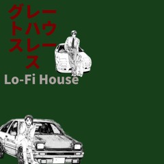 Lo-Fi House Set - グレートハウスレース