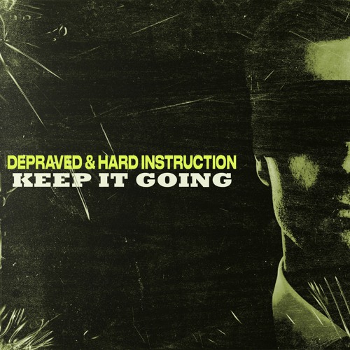 Depraved & Hard Instruction - Keep It Going