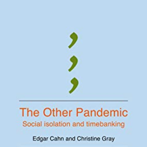 READ EBOOK 📦 The Other Pandemic: Social isolation and timebanking (New Weather Pamph