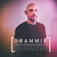 Grammik @ Empyrean Inception | Multiverse Festival | Burning Man 2021