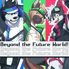 Beyond the Future World!