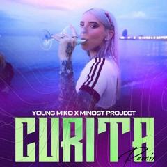 Young Miko - Curita (Minost Project Remix)