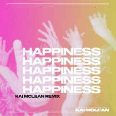 Tomcraft X MOGUA X ILIRA - Happiness (Kai McLean Remix)*FREE DL*