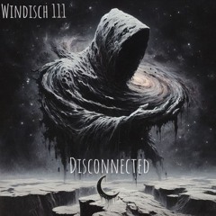 Windisch- Disconnected