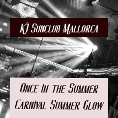 Once in the Sommer Carnival Summer Glow - KI Sunclub Mallorca